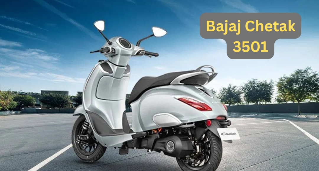 Bajaj Chetak 3501: नई तकनीक और स्टाइल के साथ वापस आ रही है भारत की आइकॉनिक स्कूटर!