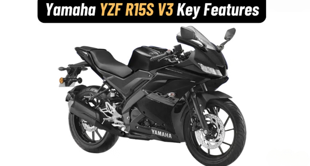 Yamaha R15S: युवाओं की पसंदीदा बाइक अब और भी खास फीचर्स के साथ