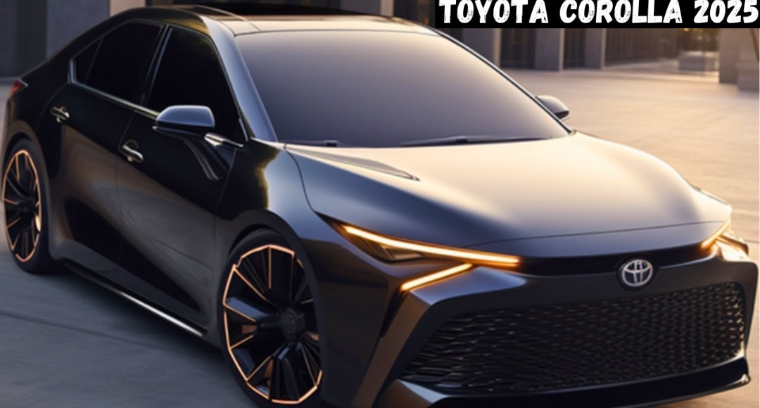 2025 में नए अंदाज में Toyota Corolla शानदार डिजाइन और आधुनिक फीचर्स के साथ वापसी