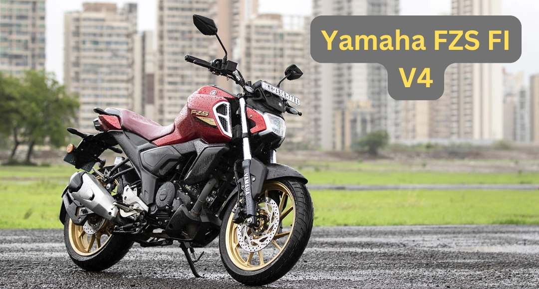 Yamaha FZS FI V4: स्टाइल, पावर और परफॉर्मेंस का बेहतरीन संगम