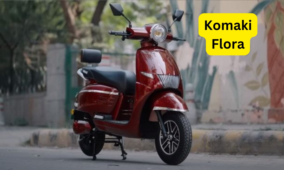 Komaki Flora: शानदार परफॉर्मेंस और एडवांस फीचर्स वाला इलेक्ट्रिक स्कूटर