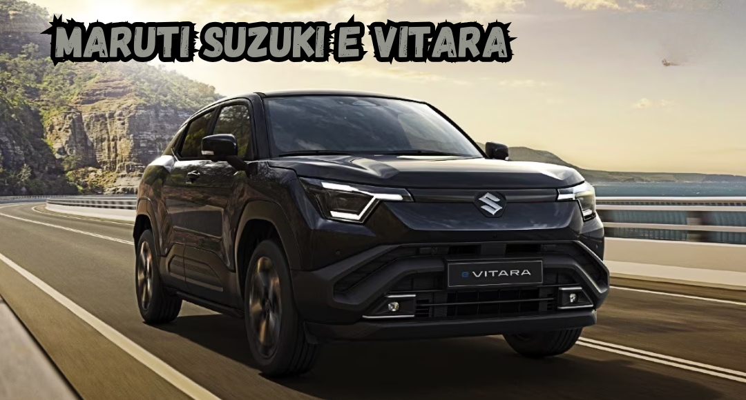Maruti Suzuki e Vitara: भारत में इलेक्ट्रिक SUV का नया बादशाह